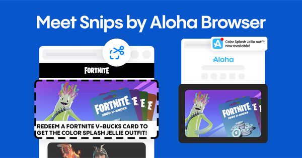 Meet Aloha Browser's Snips - a revolutionary browser snipping tool